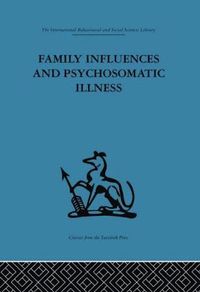 bokomslag Family Influences and Psychosomatic Illness