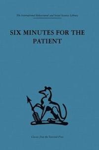 bokomslag Six Minutes for the Patient