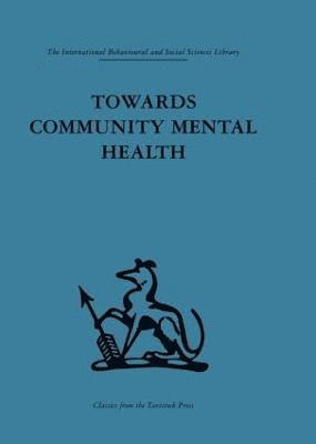 Towards Community Mental Health 1