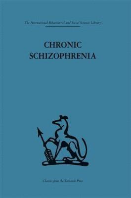 John L. Cameron, Thomas Freeman Md Frcp, Thomas Freeman, Andrew McGhie - Chronic Schizophrenia, Inbunden
