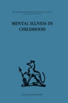 Mental Illness in Childhood 1