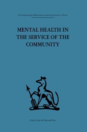 Robert H. Ahrenfeldt, Kenneth Soddy - Mental Health in the Service of the Community, Inbunden