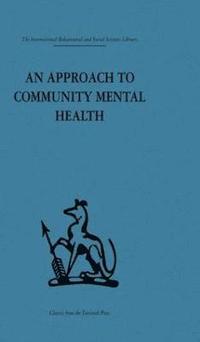bokomslag An Approach to Community Mental Health