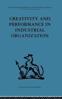 bokomslag Creativity and Performance in Industrial Organization