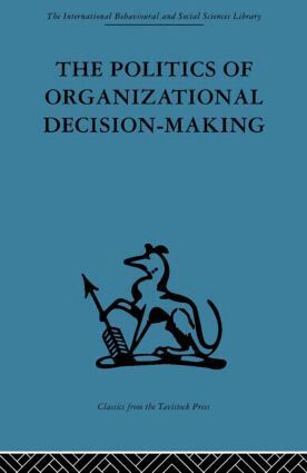 Andrew M. Pettigrew - Politics of Organizational Decision-Making, Inbunden