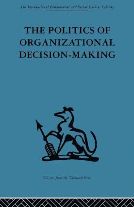 Andrew M. Pettigrew - Politics of Organizational Decision-Making, Inbunden