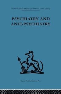 bokomslag Psychiatry and Anti-Psychiatry