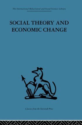 Tom Burns, Professor S B Saul, S. B. Saul - Social Theory and Economic Change, Inbunden