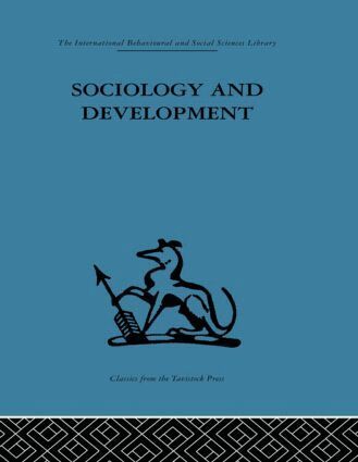 Emanuel De Kadt, Gavin Williams - Sociology and Development, Inbunden
