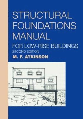 Structural Foundations Manual for Low-Rise Buildings 1