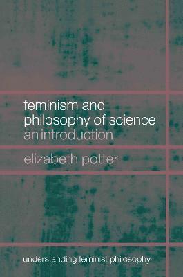 Feminism and Philosophy of Science 1