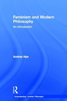 bokomslag Feminism and Modern Philosophy