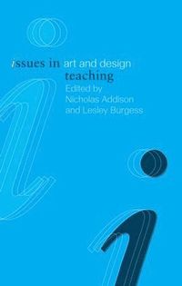 bokomslag Issues in Art and Design Teaching
