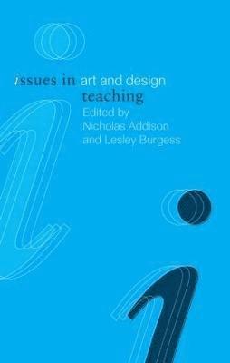 bokomslag Issues in Art and Design Teaching