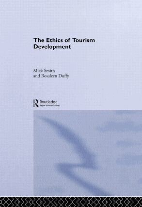 Rosaleen Duffy, Mick Smith - Ethics of Tourism Development, Inbunden