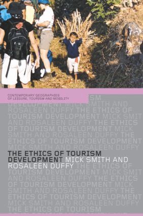 Rosaleen Duffy, Mick Smith - Ethics of Tourism Development, Häftad