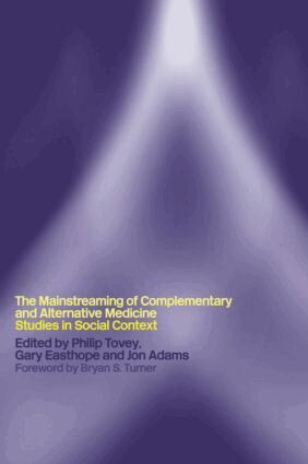 Philip Tovey, Gary Easthope, Jon Adams - Mainstreaming Complementary and Alternative Medicine, Häftad