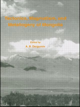 bokomslag Tectonics, Magmatism and Metallogeny of Mongolia