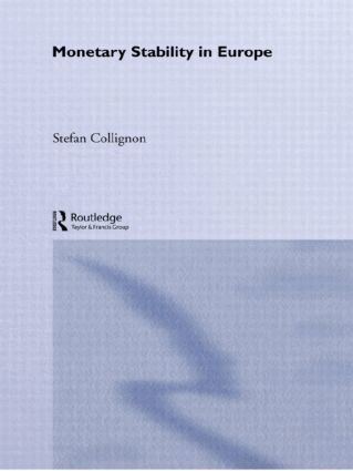 Stefan Collignon - Monetary Stability in Europe, Inbunden