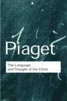 Jean Piaget - Language and Thought of the Child, Häftad