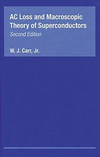 bokomslag AC Loss and Macroscopic Theory of Superconductors