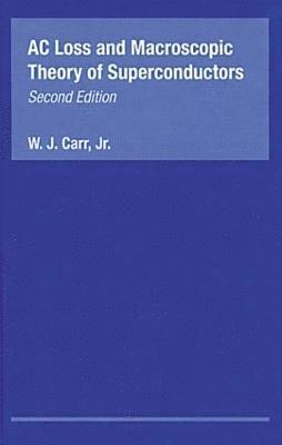 bokomslag AC Loss and Macroscopic Theory of Superconductors