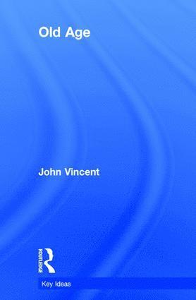 John Vincent - Old Age, Inbunden