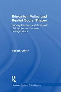 bokomslag Education Policy and Realist Social Theory