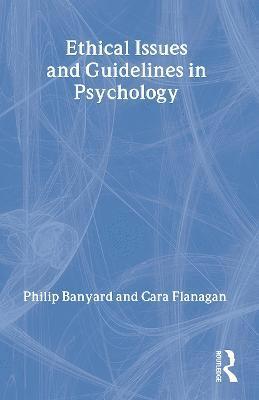 Ethical Issues and Guidelines in Psychology 1