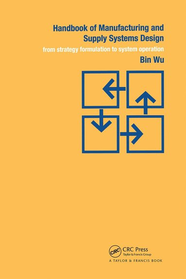 Bin Wu - Handbook of Manufacturing and Supply Systems Design, Inbunden