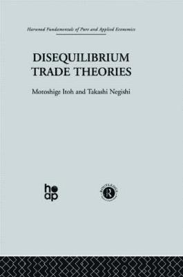 Disequilibrium Trade Theories 1