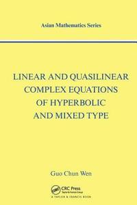 bokomslag Linear and Quasilinear Complex Equations of Hyperbolic and Mixed Types
