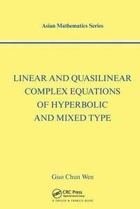 bokomslag Linear and Quasilinear Complex Equations of Hyperbolic and Mixed Types