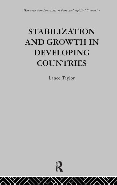 L. Taylor - Stabilization and Growth in Developing Countries, Inbunden