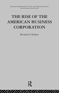 bokomslag The Rise of the American Business Corporation