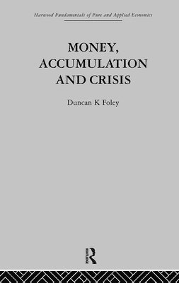 Money, Accumulation and Crisis 1