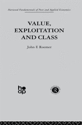 J. Roemer - Value, Exploitation and Class, Inbunden