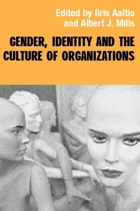Iiris Aaltio, Albert J. Mills - Gender, Identity and the Culture of Organizations, Häftad