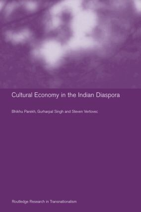 Bhikhu Parekh, Gurharpal Singh, Steven Vertovec - Culture and Economy in the Indian Diaspora, Inbunden