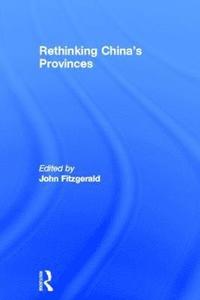 bokomslag Rethinking China's Provinces