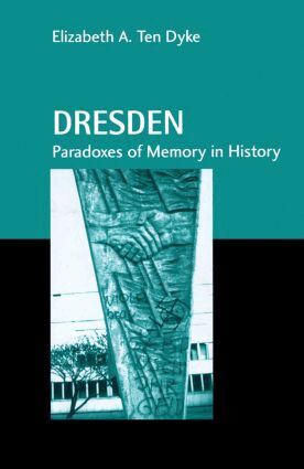 Elizabeth A. Ten Dyke - Dresden, Inbunden