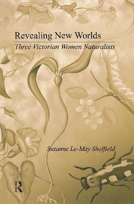 Suzanne Le-May Sheffield - Revealing New Worlds, Inbunden