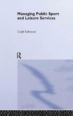 Leigh Robinson, UK) Robinson, Leigh (Loughborough University - Managing Public Sport and Leisure Services, Inbunden