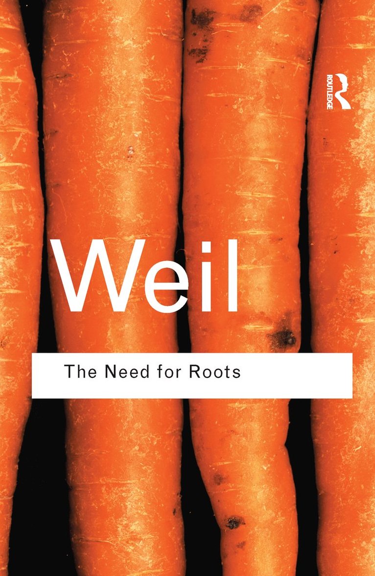 Simone Weil - Need for Roots, Inbunden