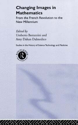 Umberto Bottazini, Amy Dahan Dalmedico - Changing Images in Mathematics, Inbunden