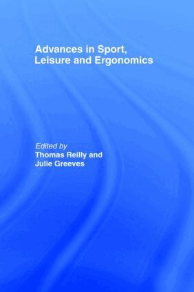 Thomas Reilly, Julie Greeves - Advances in Sport, Leisure and Ergonomics, Inbunden