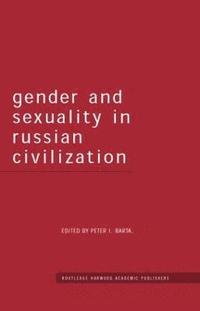 bokomslag Gender and Sexuality in Russian Civilisation
