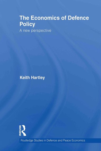 Keith Hartley - Economics of Defence Policy, Inbunden