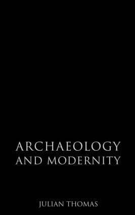 bokomslag Archaeology and Modernity