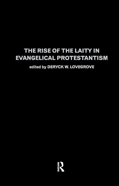 bokomslag Rise of the Laity in Evangelical Protestantism